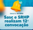 Sasc e SRHP realizam 12ª convocação do Edital n.º 01/2023